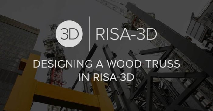 Designing a Wood Truss in RISA-3D