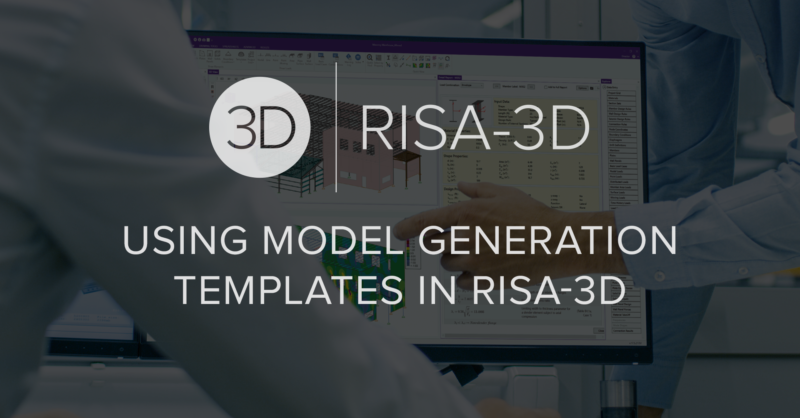 using model generation templates in risa-3d